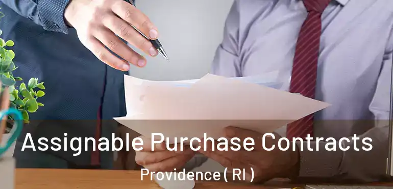  Assignable Purchase Contracts Providence ( RI )