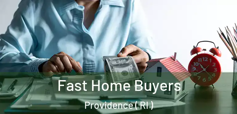  Fast Home Buyers Providence ( RI )