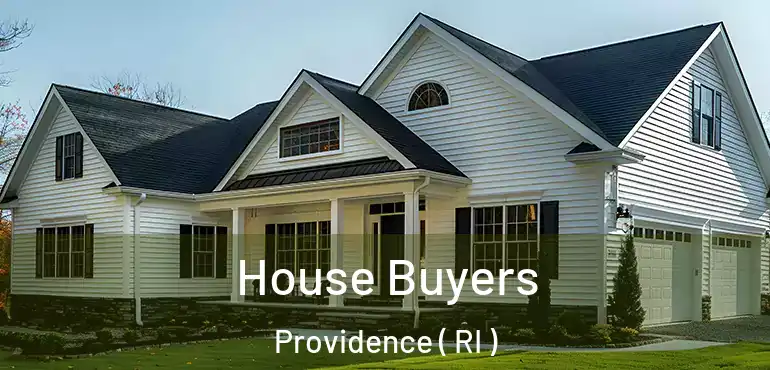  House Buyers Providence ( RI )