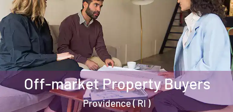  Off-market Property Buyers Providence ( RI )