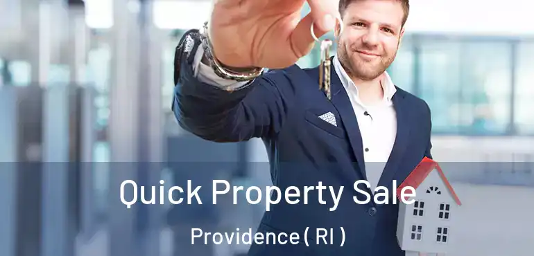  Quick Property Sale Providence ( RI )