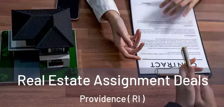  Real Estate Assignment Deals Providence ( RI )