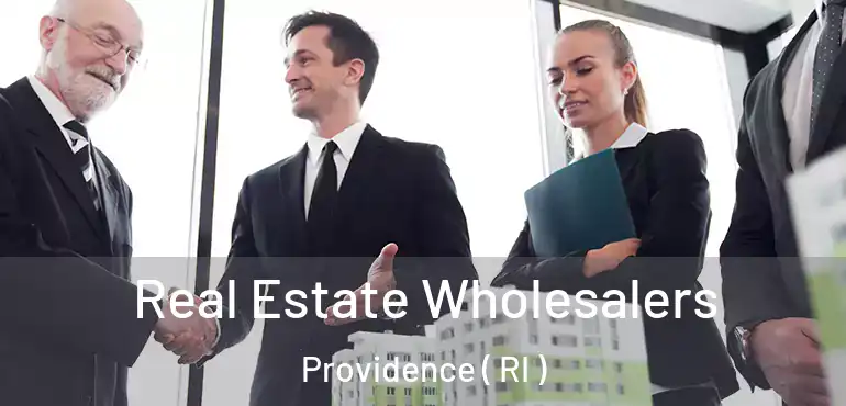  Real Estate Wholesalers Providence ( RI )