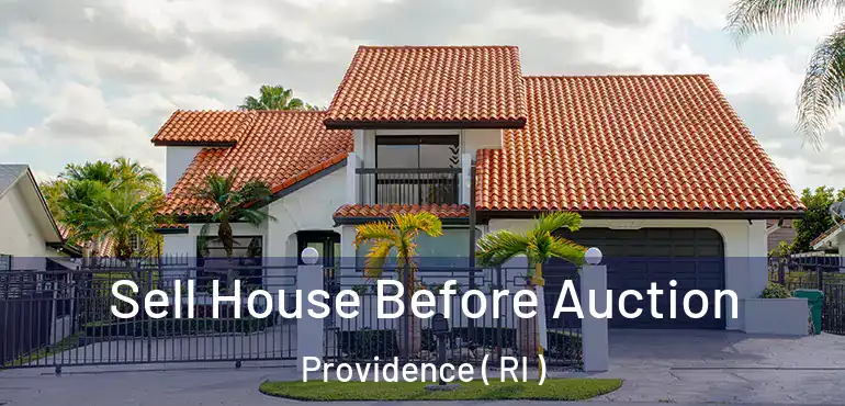  Sell House Before Auction Providence ( RI )