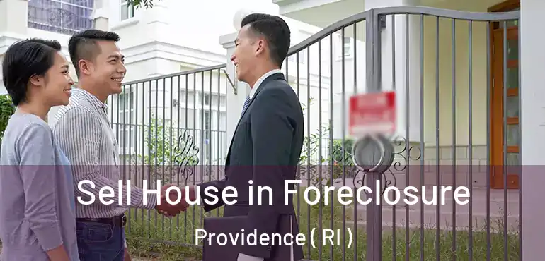  Sell House in Foreclosure Providence ( RI )