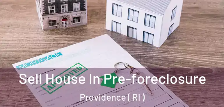 Sell House In Pre-foreclosure Providence ( RI )