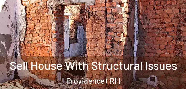  Sell House With Structural Issues Providence ( RI )