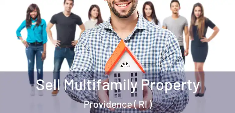  Sell Multifamily Property Providence ( RI )