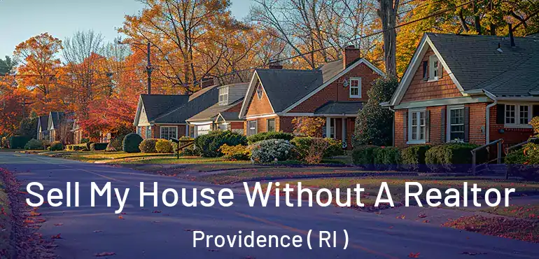  Sell My House Without A Realtor Providence ( RI )