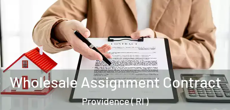 Wholesale Assignment Contract Providence ( RI )